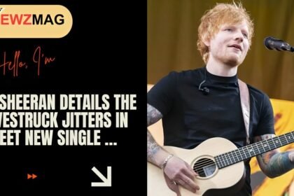 Ed Sheeran Details the Lovestruck jitters in sweet new single …